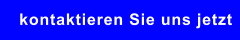 kontaktieren Sie uns jetzt