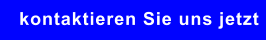 kontaktieren Sie uns jetzt